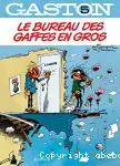 Gaston 05 : Le bureau des gaffes en gros