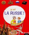 A toi la Russie!