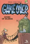 Game over 06 : Sound of silence