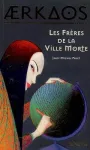Aerkaos, livre I : Les frères de la ville morte