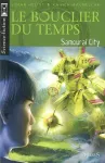Le bouclier du temps : Samouraï City