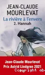 La rivière à l'envers, 2 : Hannah