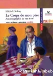 Le corps de mon père suivi de Autobiographie de ma mère