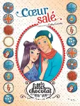 Les filles au chocolat 07 : Coeur salé