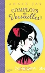 Complots à Versailles, 04 : Le trésor des Rovigny