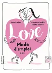 Love : Mode d'emploi...