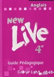 Anglais 4e New Live : Guide pédagogique