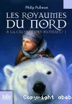 A la croisée des mondes, 1 : Les royaumes du Nord
