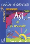 Espagnol 2e année Asi es el mundo : cahier d'exercices
