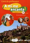 A mi me encanta ! Espagnol LV2 4ème : Livre du professeur