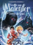 Malenfer, Terres de magie 05 : Terres de glace