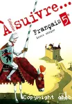 Français 5e Livre unique A suivre...