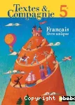 Français 5e Livre unique Textes & compagnie