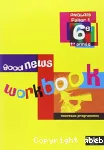 Anglais 6e Good news Palier 1 Workbook